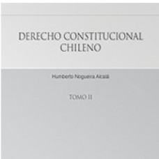 DERECHO CONSTITUCIONAL CHILENO TOMO II